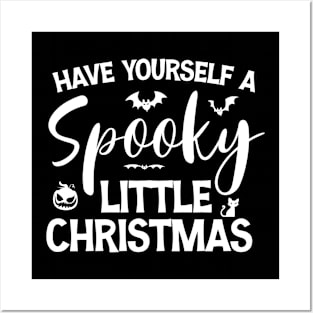 Funny Have Yourself A Spooky Little Christmas Posters and Art